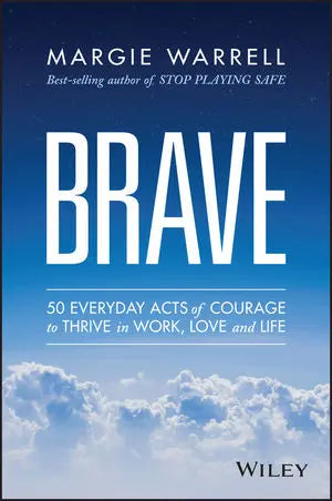 Book cover of the title Brave by bestselling author of Stop Playing Safe