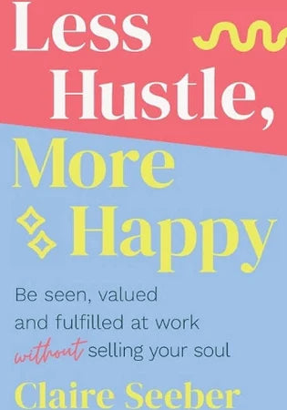 Less Hustle, More Happy