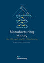 The book Manufactuing Money - How CEOs rapidly lift profits in Manufacturing by Jason Furness & Michael Mclean