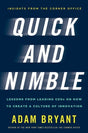 The book Quick and Nimble - Lessons from leading CEOs on how to create a culture of innovation by Adam Bryant