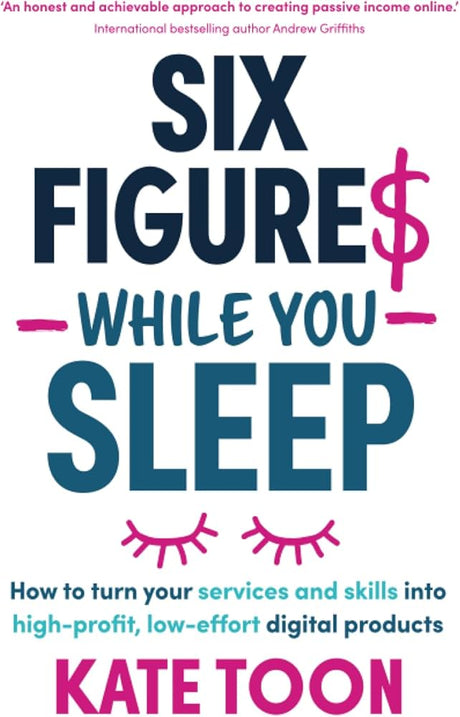 The book Six Figures While You Sleep by Kate Toon