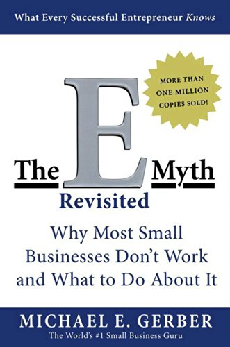 The book The E-Myth Revisited by Michael E. Gerger