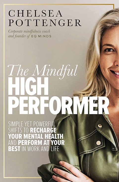 The book The Mindful High Performer by Chelsea Pottenger