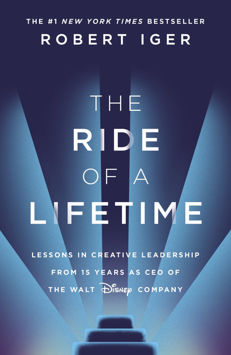 The book The Ride of a Lifetime by Robert Iger